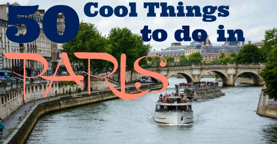 50 Cool Things to do in Paris